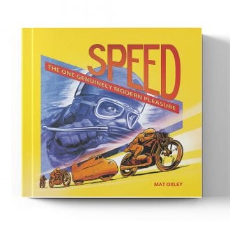 Product image for Speed: The One Genuinely Modern Pleasure | Mat Oxley | Book | Hardback
