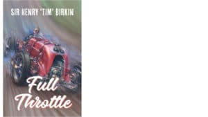 Tim Birkin Full Throttle book