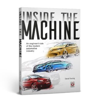 Product image for Inside the machine: An engineer’s tale of the modern automotive industry (Paperback) | David Twohig
