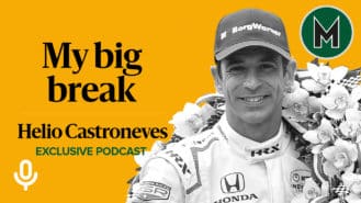 Podcast: Helio Castroneves, My big break