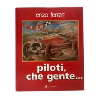 Product image for Piloti, Che Gente... | Enzo Ferrari | Hardcover | Signed by 33+ Icons of Motorsport