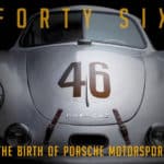 Forty Six - the Birth of Porsche motorsport - Book