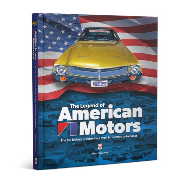 The Legend of American Motors by Marc Cranswick from Veloce Publishing